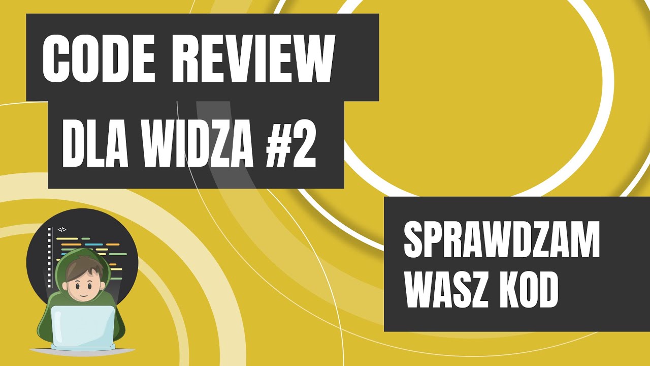 Code review dla widza. Czyli sprawdzam wasz kod! #2