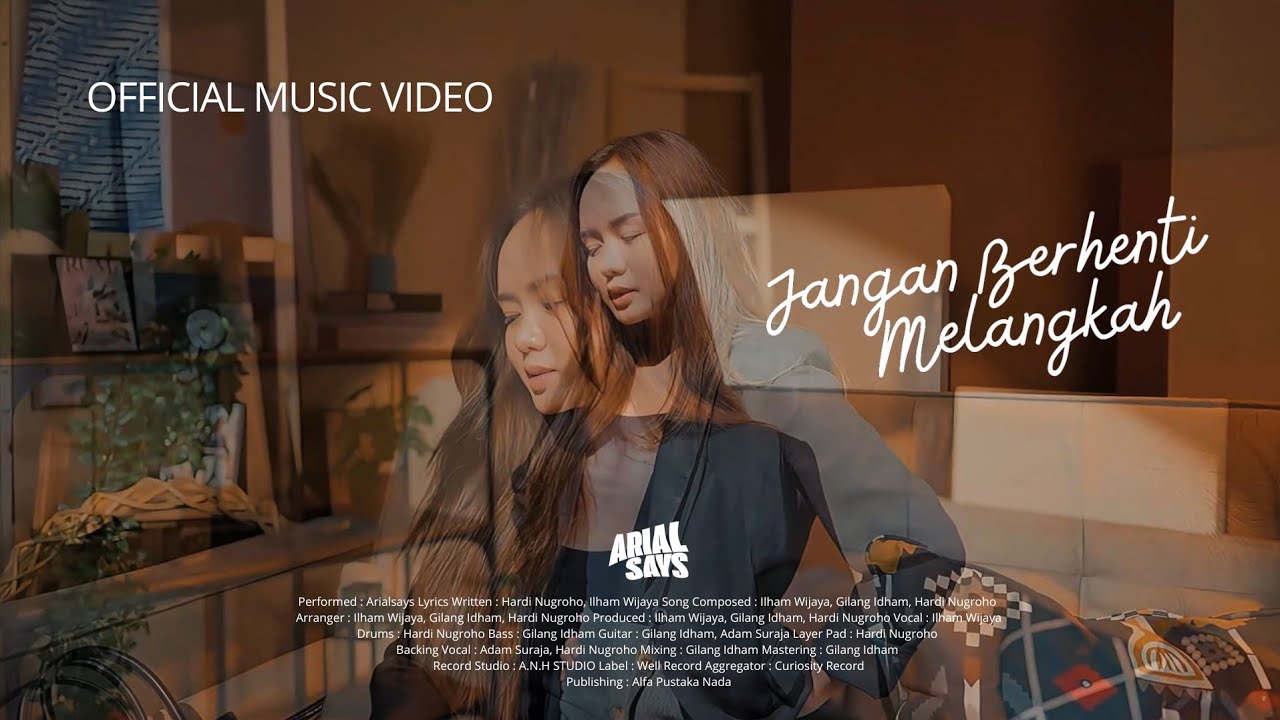 Arialsays - Jangan Berhenti Melangkah (Official MV)
