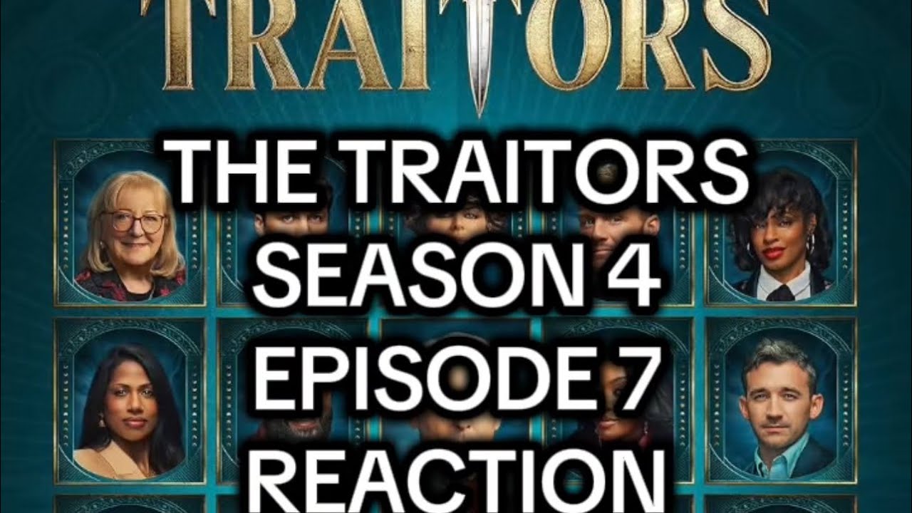 THE TRAITORS SEASON 4 EPISODE 7 REACTION + REVIEW (spoilers)