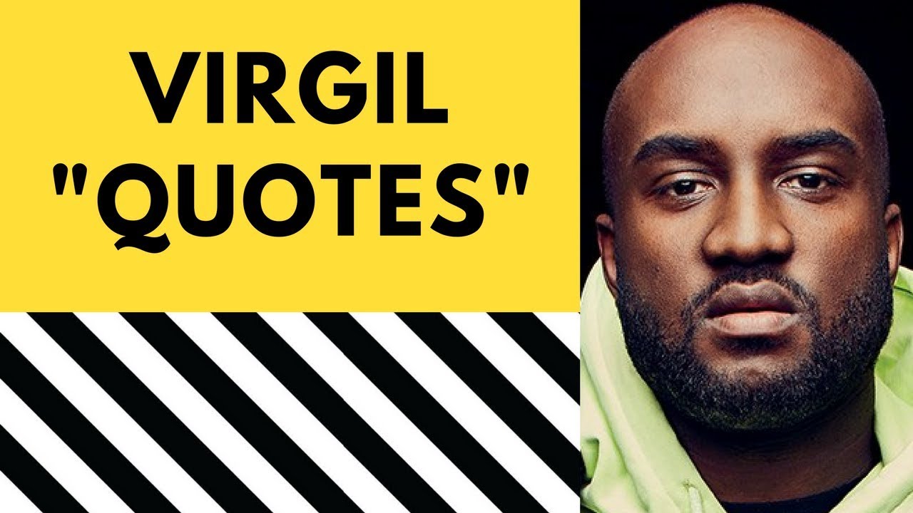 Compilation of Virgil Abloh Quotes and Interviews
