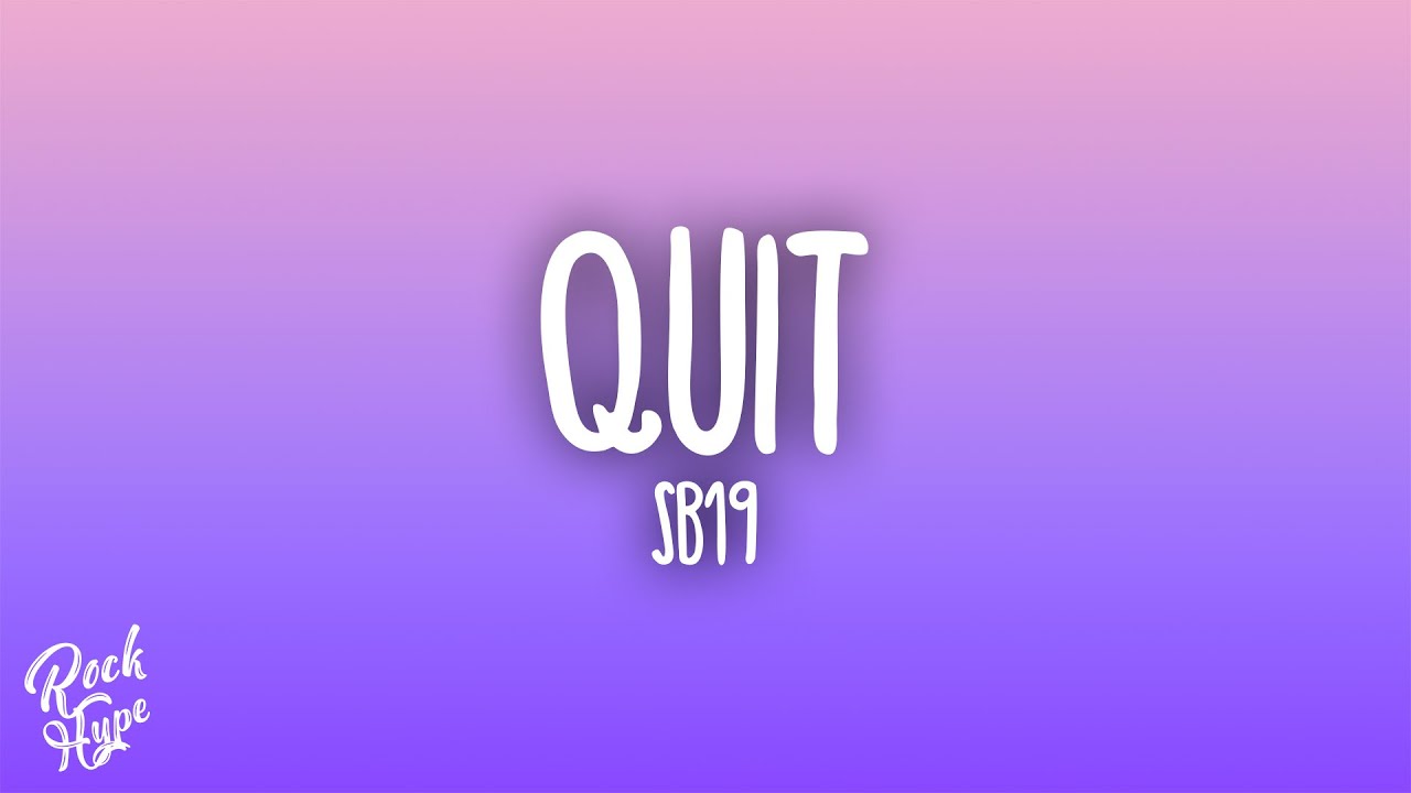 SB19 - Quit