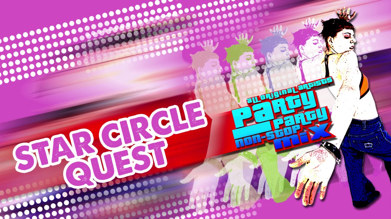 Various Artists - Star Circle Quest (Audio) 🎵 | Party Party Non-Stop Mix