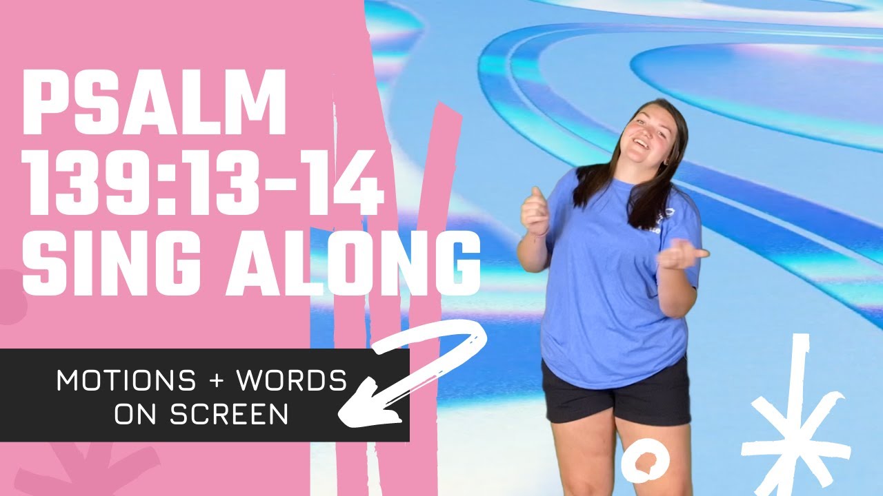 Psalm 139:13-14 Music Video with Motions