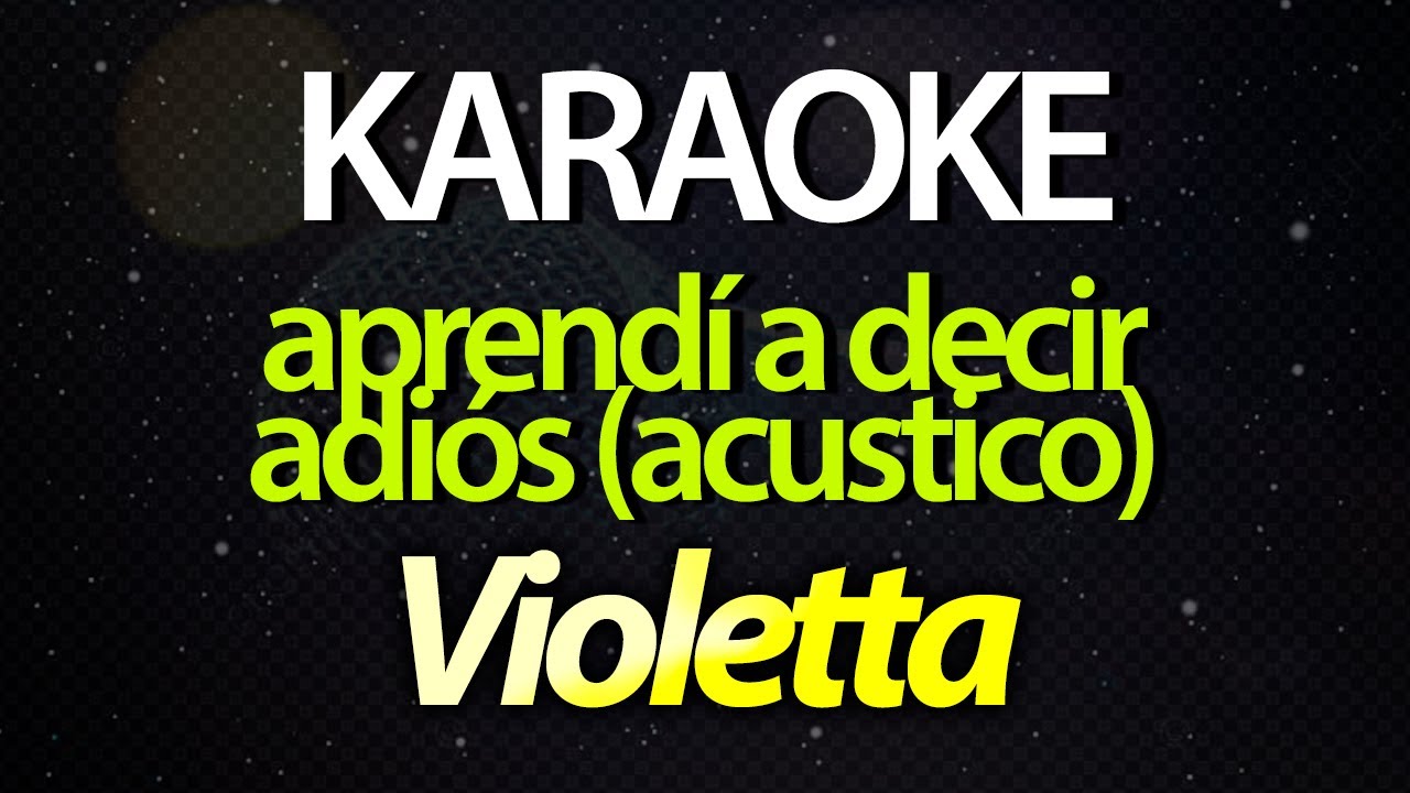 ⭐ Aprendí a Decir Adiós (Todo Es Posible) - Violetta (Karaoke Version) (Cover) (Acustico)