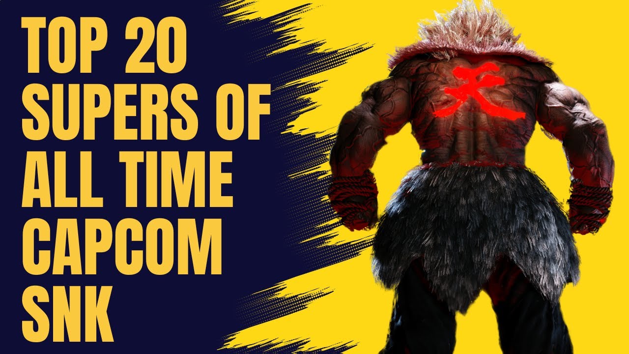 Top 20 Supers from the Capcom and SNK Series