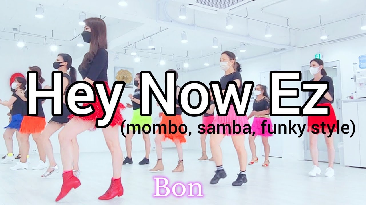 Hey Now Ez - LineDance (mombo, samba, funky style) Easy Improver