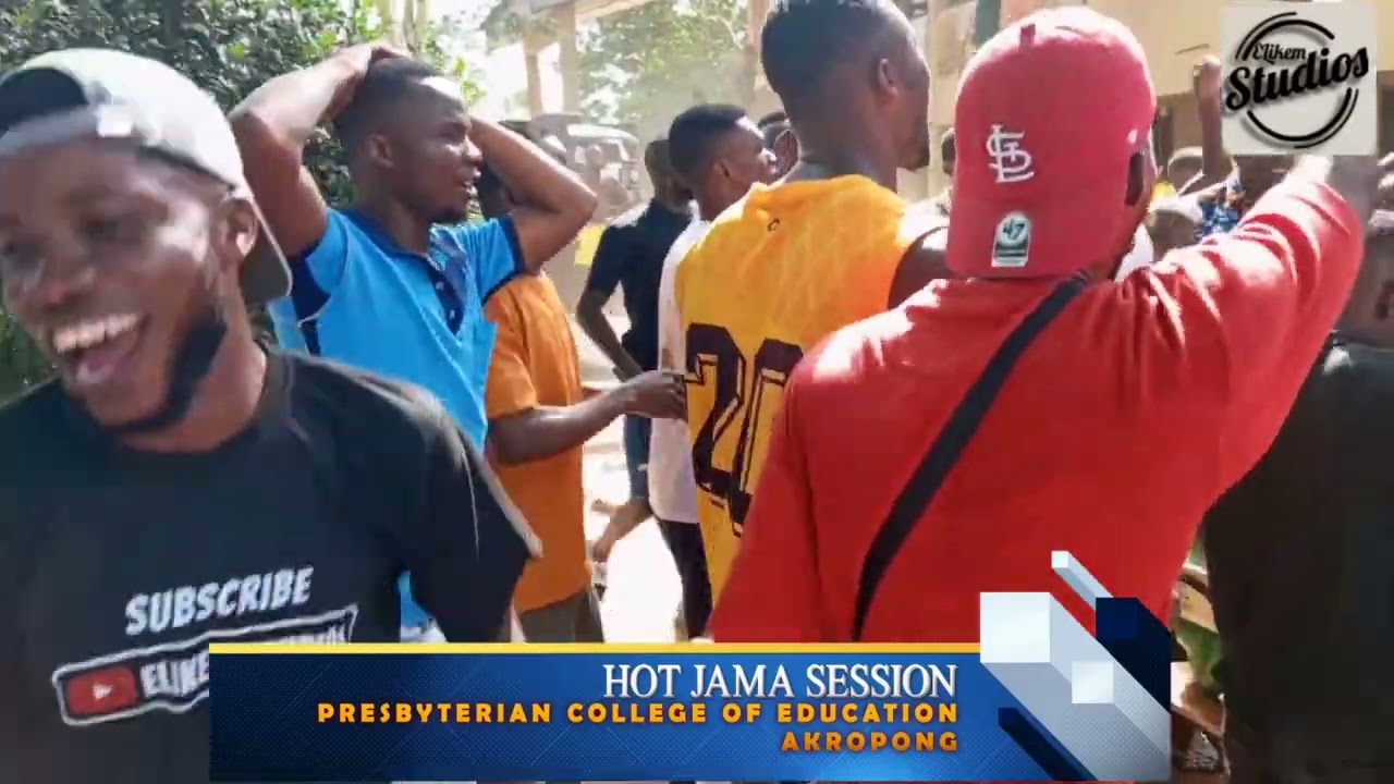 HOT JAMA SESSION 💥💥- PRESBYTERIAN COLLEGE OF EDUCATION,AKROPONG