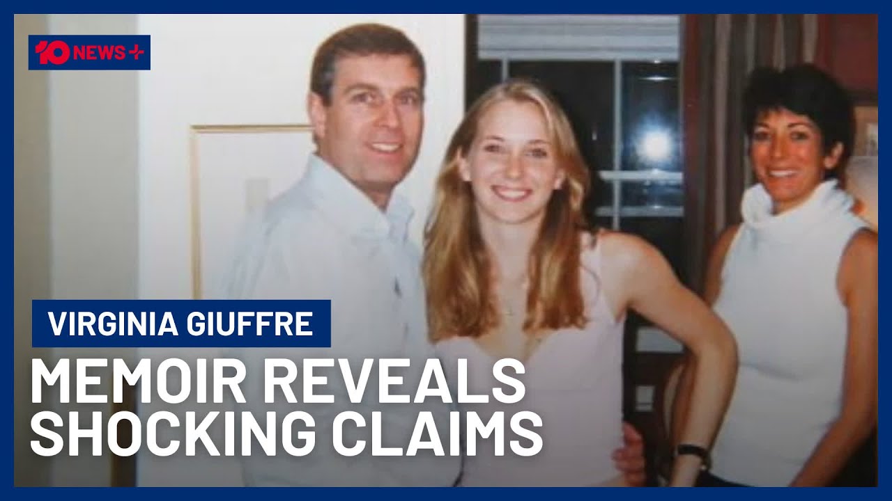Virginia Giuffre&rsquo;s Posthumous Memoir Reveals New Jeffrey Epstein And Prince Andrew Claims | 10 News+