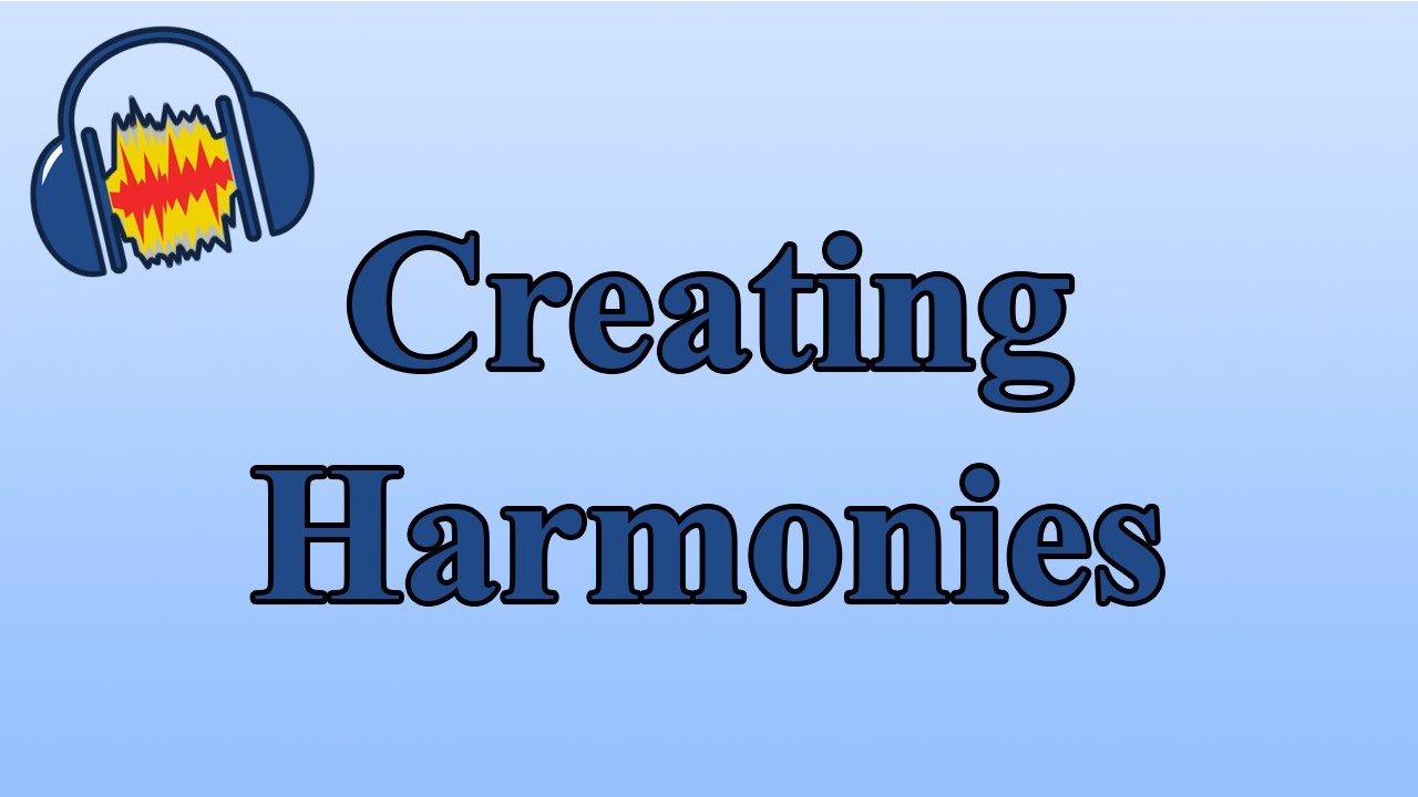 How to Create Harmonies in Audacity with the Change Pitch Effect