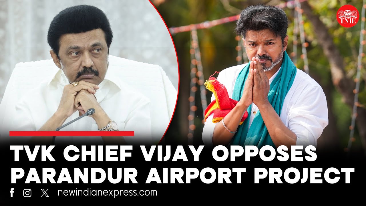 TVK chief Vijay opposes Parandur airport project, stands with protesting villagers