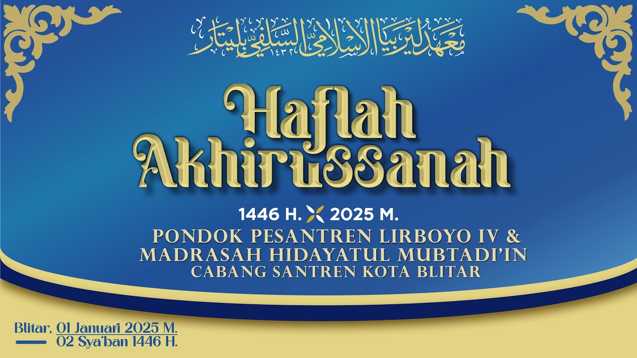 LIVE HAUL & HAFLAH AKHIRUSSANAH PONDOK PESANTREN LIRBOYO IV CABANG SANTREN KOTA BLITAR