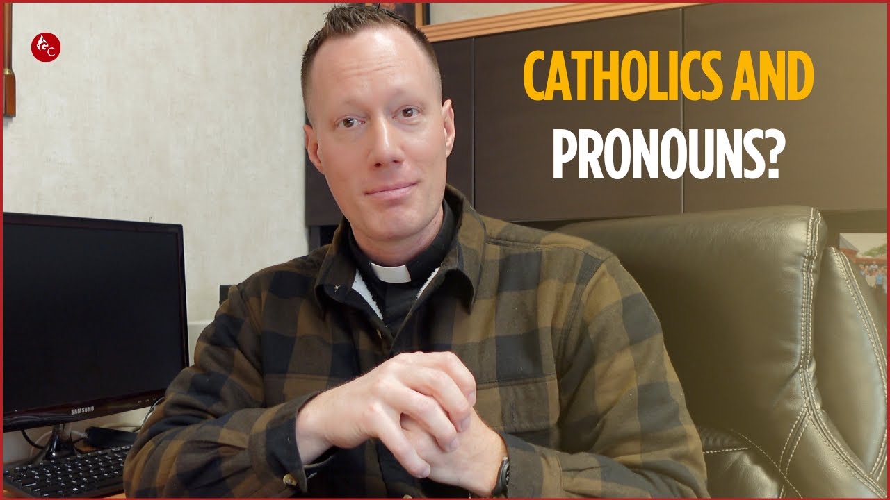Catholics and Pronouns?