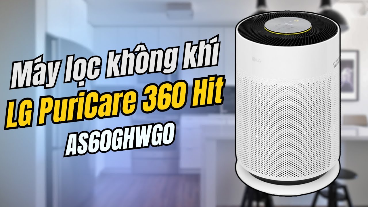 Máy lọc không khí LG PuriCare 360 HIT AS60GHWG0 41W
