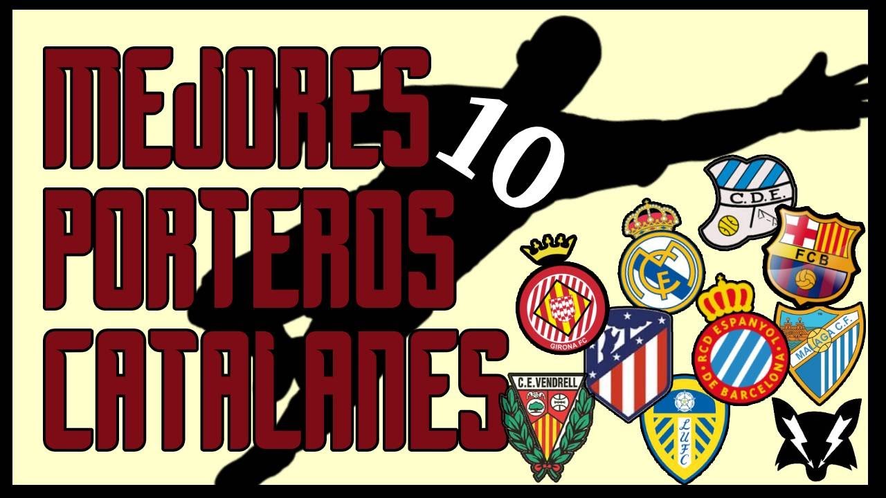 Los 10 mejores porteros catalanes de la historia