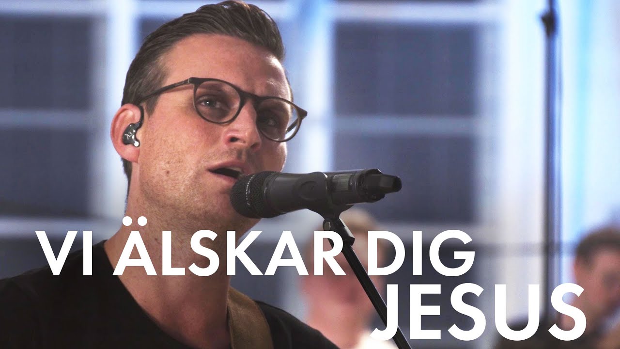 Vi älskar dig Jesus - Alfred Nygren (Lovsångsgudstjänst i Filadelfiakyrkan)
