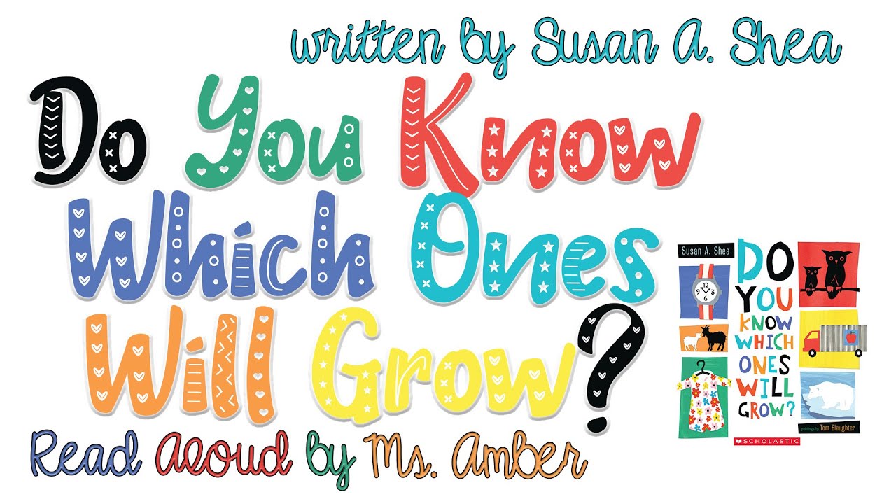 Do You Know Which Ones Will Grow? Read Aloud