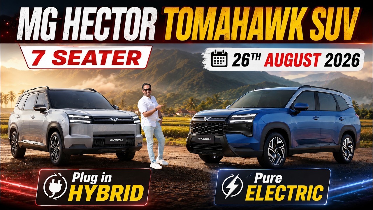 New Hybrid & Electric 7 Seater SUV 🔥 MG Hector Tomahawk SUV 🔥 XEV9S - Scorpio N - Clavis EV Rival 🤯