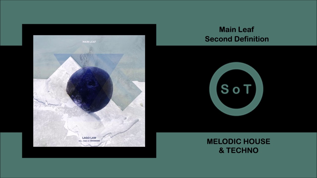 Main Leaf - Second Definition (Extended Mix) [Melodic House & Techno] [Three Hands Records]