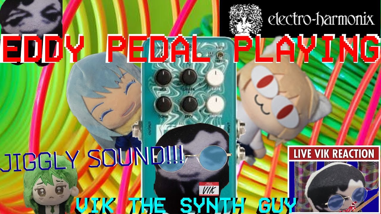 Electro Harmonix Eddy Chorus/Vibrato Pedal Playing on a Synth
