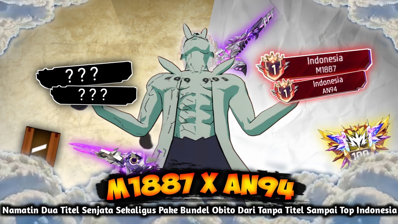 Namatin Dua Titel Sekaligus Pake Bundel Obito Dari Tanpa Titel Sampai Top Indonesia M1887 + AN94