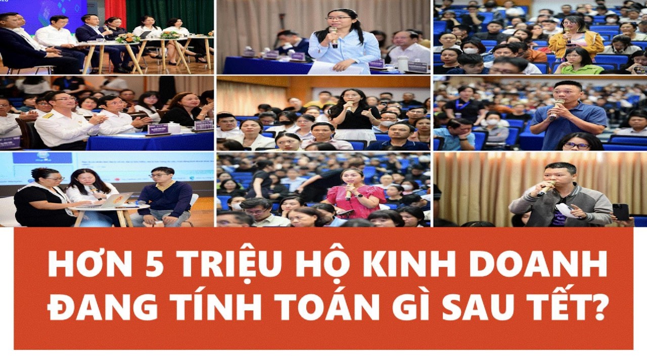 HƠN 5 TRIỆU HỘ KINH DOANH ĐANG TÍNH TOÁN GÌ SAU TẾT?