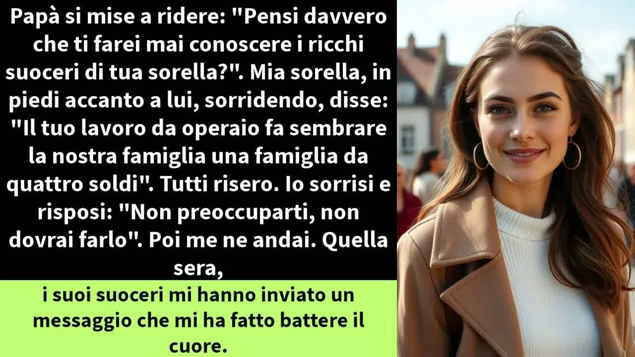 Papà si mise a ridere： ＂Pensi davvero che ti farei mai conoscere i ricchi suoceri di tua sorella