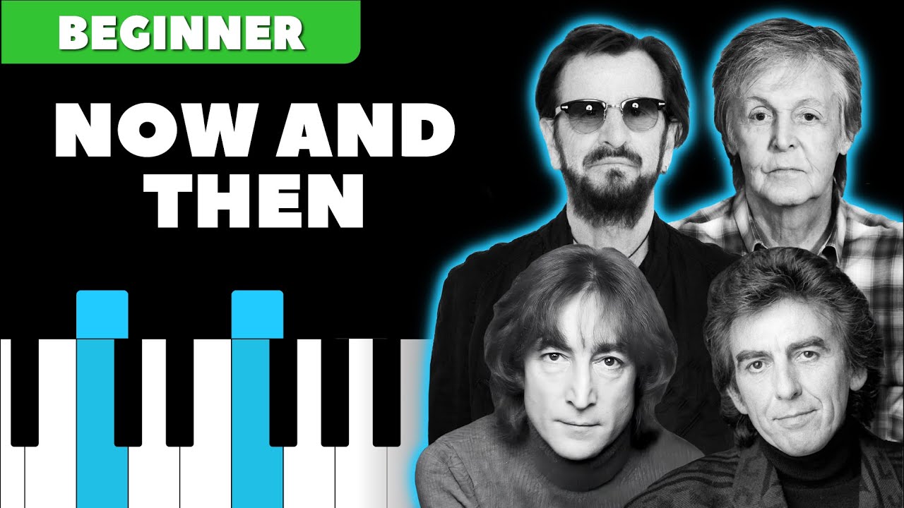 Now And Then - The Beatles | EASY PIANO Tutorial and SHEET MUSIC