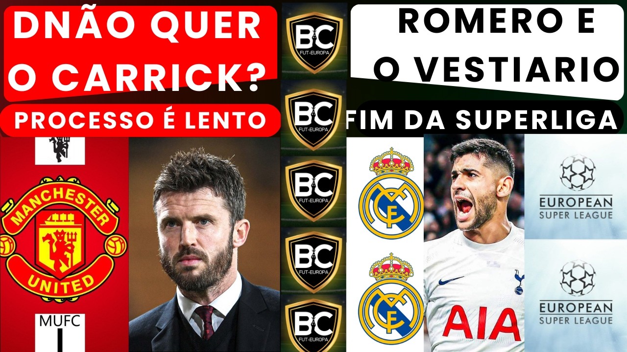 MAN UNITED NÃO QUER O CARRICK ? REAL MADRID,SUPERLIGA,ROMERO E O VESTIARIO