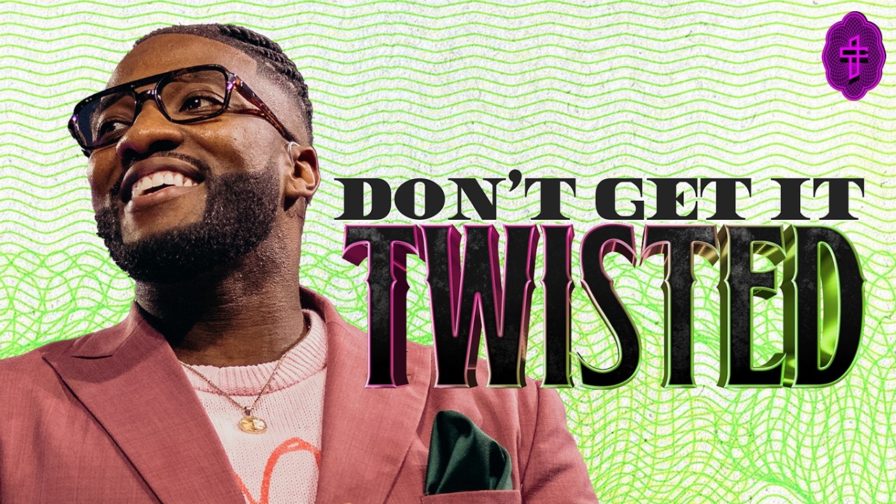 Don’t Get It Twisted // Wicked: The Worship Of Wealth (Week 1) // Pastor Michael Todd