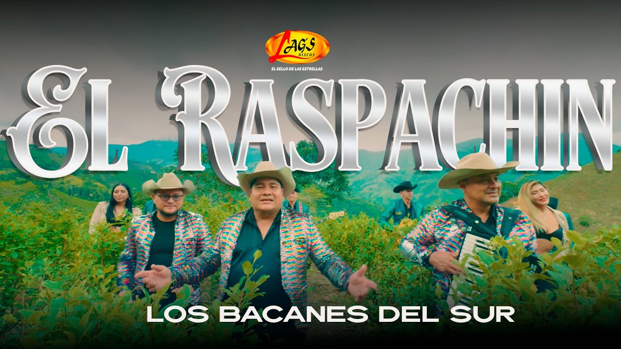 Los Bacanes del Sur - El  Raspachin (V&iacute;deo Oficial)