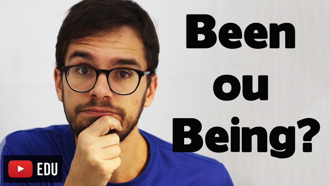 Como usar Been e Being? - Aula de Inglês #131