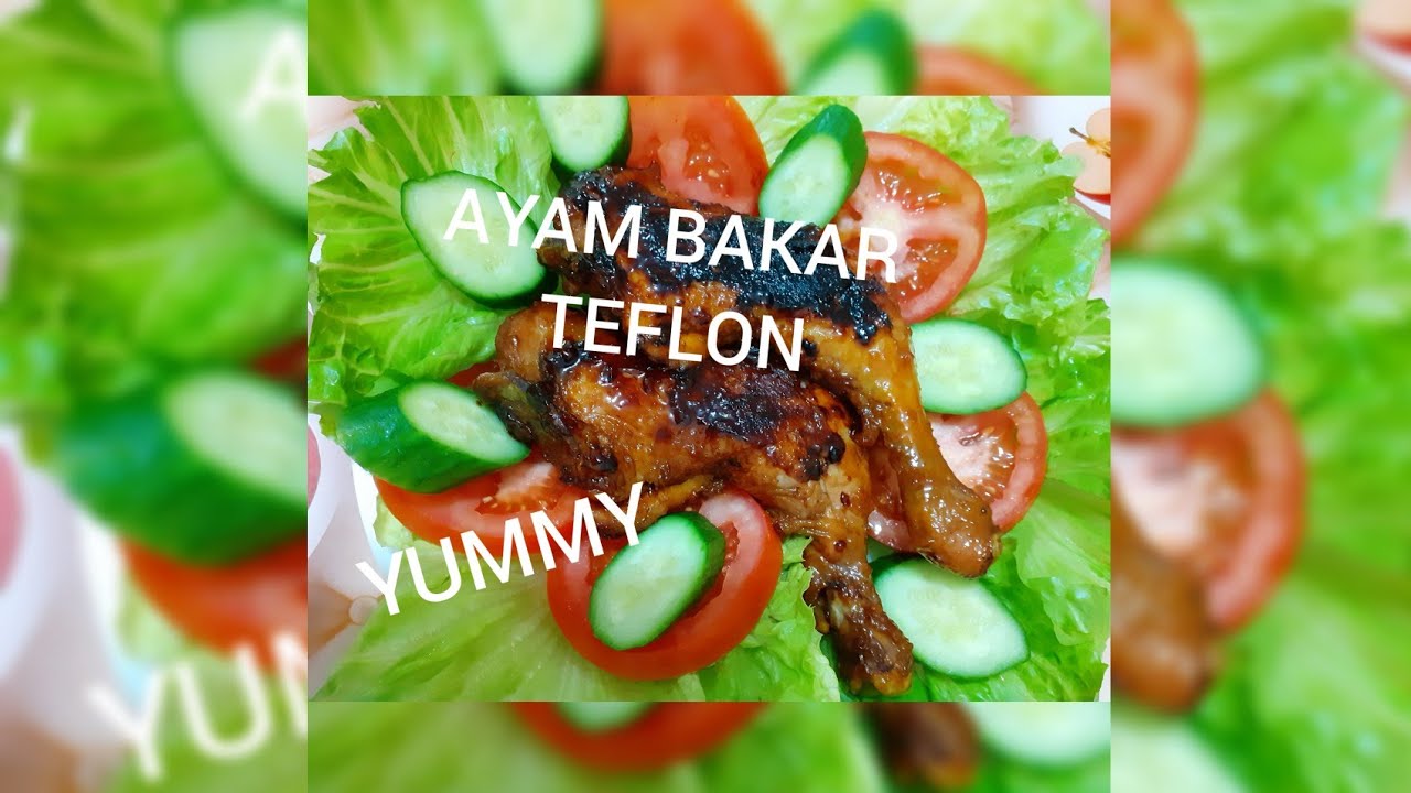 AYAM BAKAR TEFLON