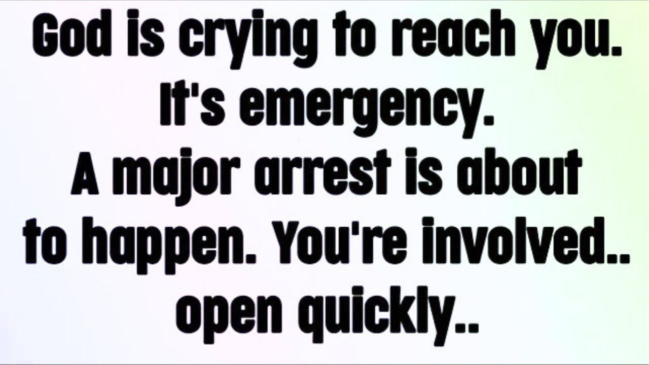 💌 God message today I Archangel Michael says, God is crying  It's an emergency A major arrest