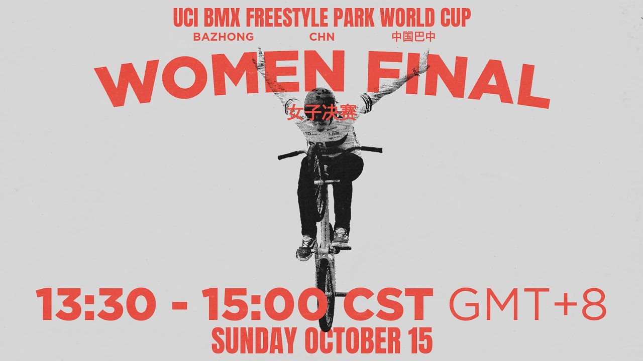BAZHONG - CHINA 2023 | UCI BMX FREESTYLE PARK WORLD CUP WOMEN FINALS