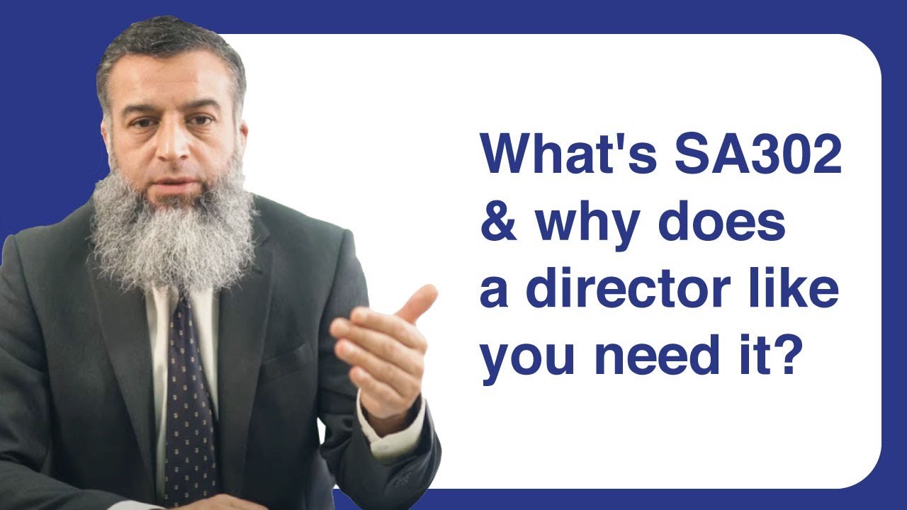 What's SA302 & why does a director like you need it?