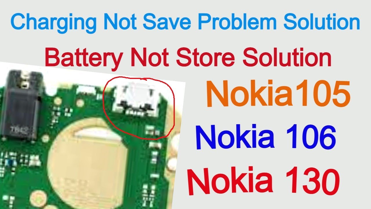 Nokia 105,106,130 All Keypad Phone Charging Not Save Solution | Battery Not Store Solution