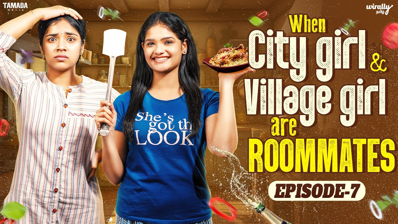 When City Girl 🌆 & Village Girl 🏡are Roommates 💕| Episode - 7 | Ft.Nikhila & Mahima | Wirally Tamil