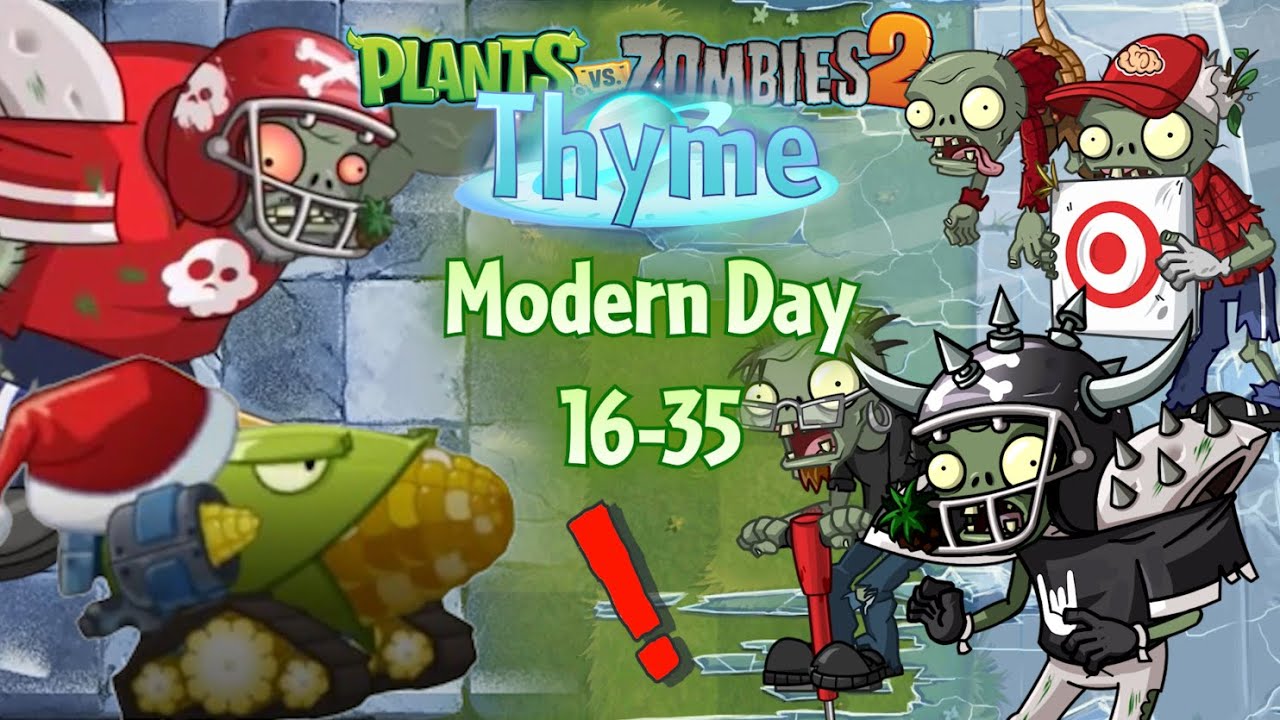 The Football Annihilation Gang is here & Cob Cannon 'minigame' - Modern Day 16-35 | PvZ 2 Thyme