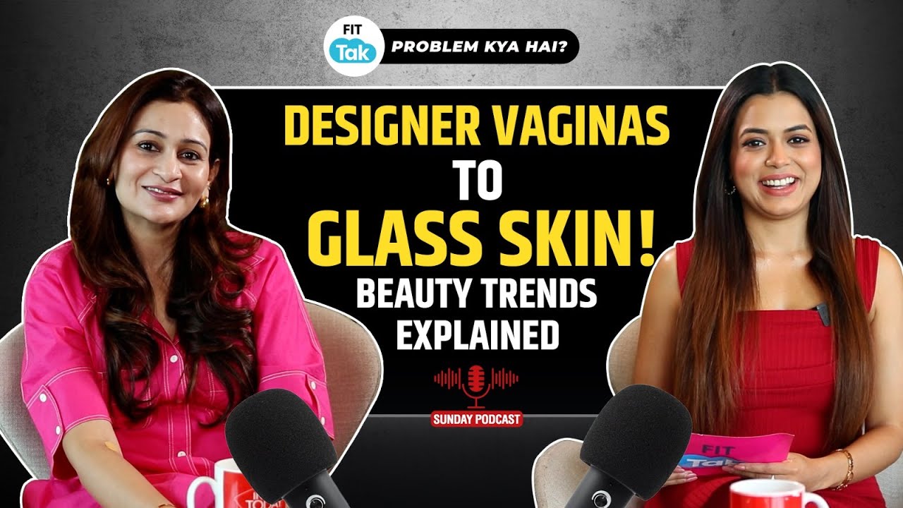 Lasers, Fillers, Botox: Aesthetic Fixes Explained ft. Dr. Geetika Mittal | Health Podcast | FitTak