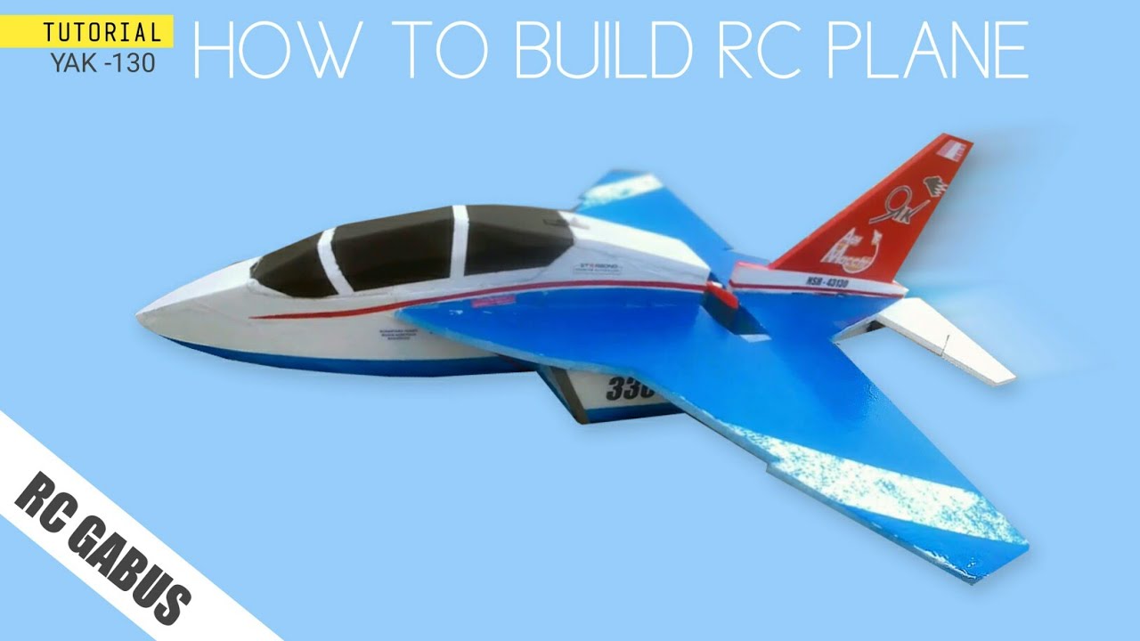 How to make RC plane jet - TUTORIAL membuat Pesawat Remot JET Mudah - YAK 130 - REMOTE CONTROL