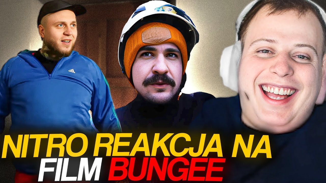 NITRO REAKCJA NA FILM BUNGEE *BUDŻETOWE FERIE BUNGEE*