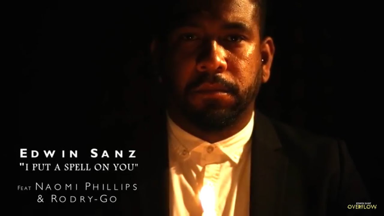 Edwin Sanz - I put a spell on you (video oficial)
