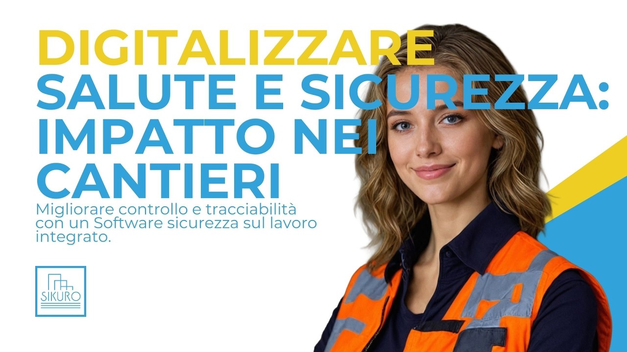 Digitalizzare Salute e Sicurezza: Impatto nei Cantieri | Software sicurezza sul lavoro