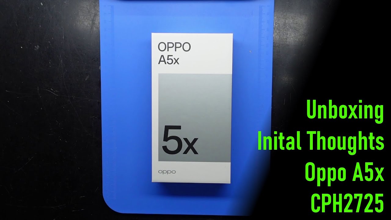 Распаковка Oppo A5x CPH2725 и первые мысли