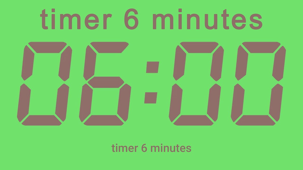 timer 6 minutes