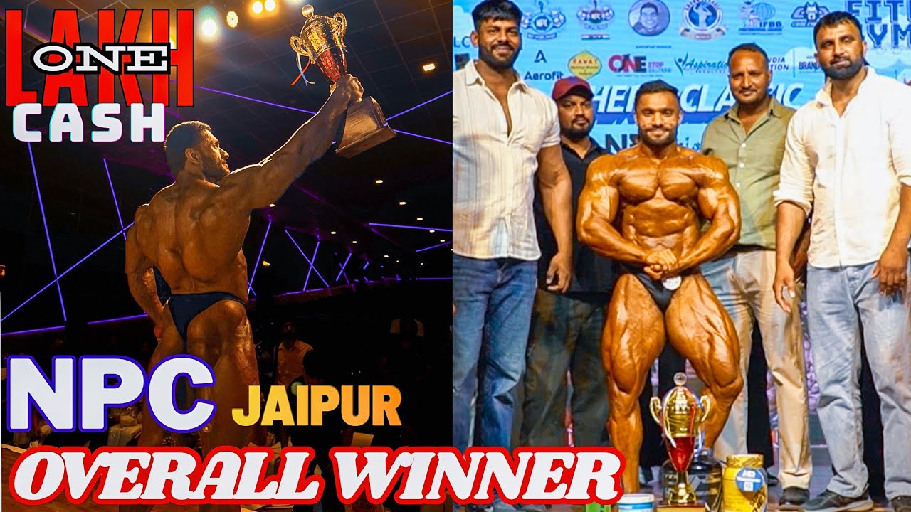 ONE LAKH CASH PRIZE😍|| NPC NATIONAL RAJASTHAN 2025|| OVERALL CHAMPION