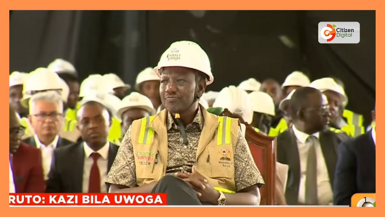 Ruto: kazi bila uwoga