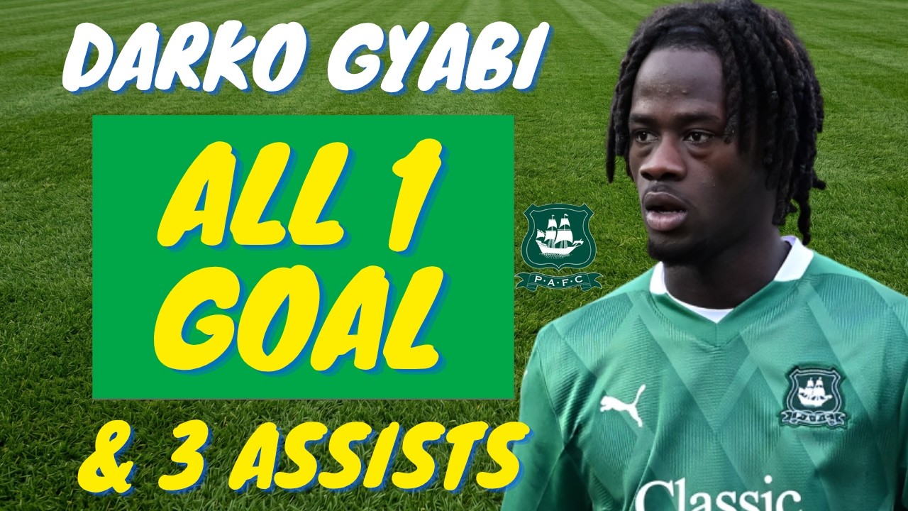Darko Gyabi - ALL 1 GOAL & ASSISTS FOR PLYMOUTH ARGYLE | Skills & Highlights