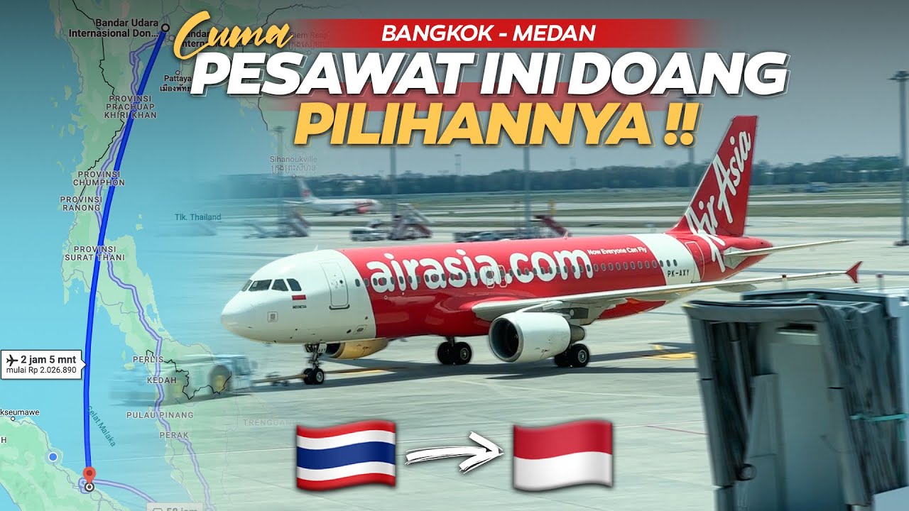 MASKAPAI BIAYA HEMAT TERBAIK DI DUNIA‼️ Satu-Satunya Pilihan Penerbangan Bangkok - Medan by Air Asia