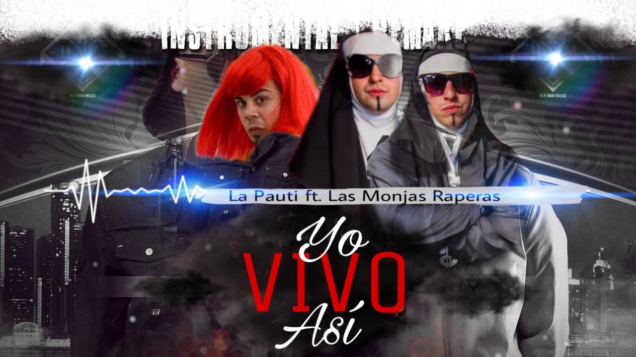 La Pauti ft. Las Monjas Raperas- Tu no vives Así (parody)